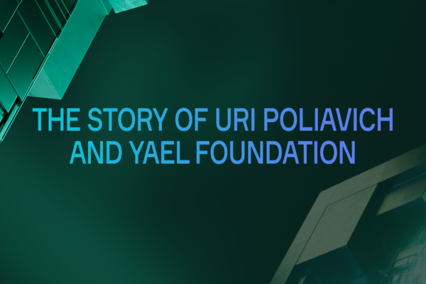The Story of Uri Poliavich and Yael Foundation